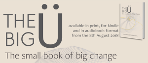 The Big U : the small book of BIG change